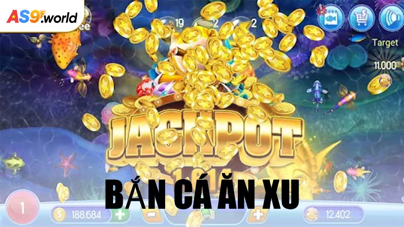 Bắn Cá Ăn Xu