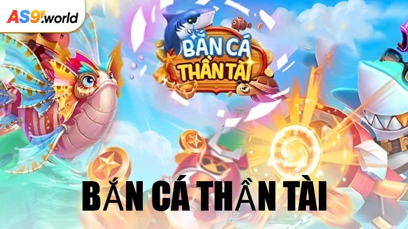 Bắn Cá Thần Tài