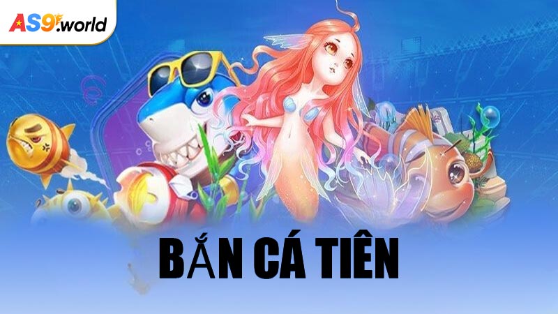 Bắn Cá Tiên