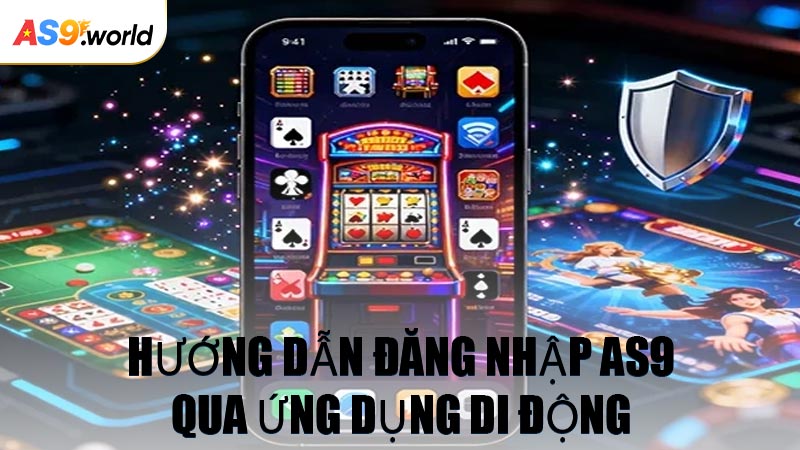 Hướng Dẫn Đăng Nhập AS9 Qua Ứng Dụng Di Động